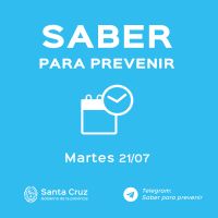 Saber para prevenir | Martes 21 de Julio | Actualización 12:00