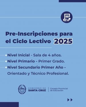 8 de noviembre: Comenzarán las pre-inscripciones para el Ciclo Lectivo 2025 en Santa Cruz