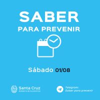 Saber para prevenir | Sábado 1 de agosto | Actualización 12:00 horas