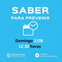 Saber para prevenir | Domingo 2 de agosto | Actualización 12:30 horas