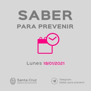 Saber Para Prevenir | Informe Epidemiológico | Lunes 18 de Enero