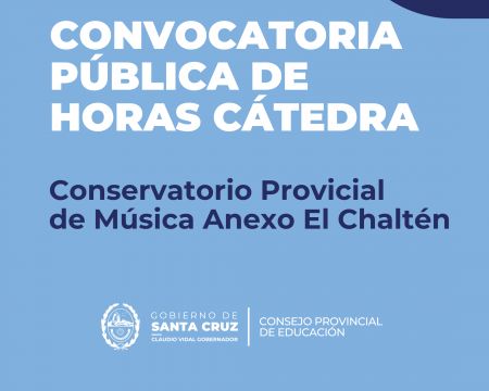 Convocatoria pública de Horas Cátedra en el Conservatorio Provincial de Música Anexo El Chaltén