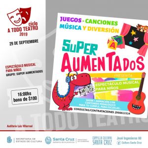 Llega el espectáculo infantil “Súper Aumentados” al ciclo A Todo teatro