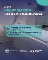 28 de Abril: El Gobierno Provincial inaugurará la Sala de Tomografía del Hospital Distrital de Río Turbio
