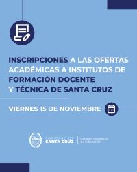 Inscripciones a las ofertas académicas a institutos de formación docente y técnica de Santa Cruz