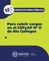Convocatoria a cubrir cargos en el CEFyAP N° 11 de Río Gallegos
