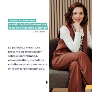 Lucía Salinas: “Fronteras fue un proceso transformador en lo personal y en lo periodístico”