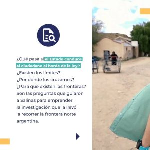 Lucía Salinas: “Fronteras fue un proceso transformador en lo personal y en lo periodístico”