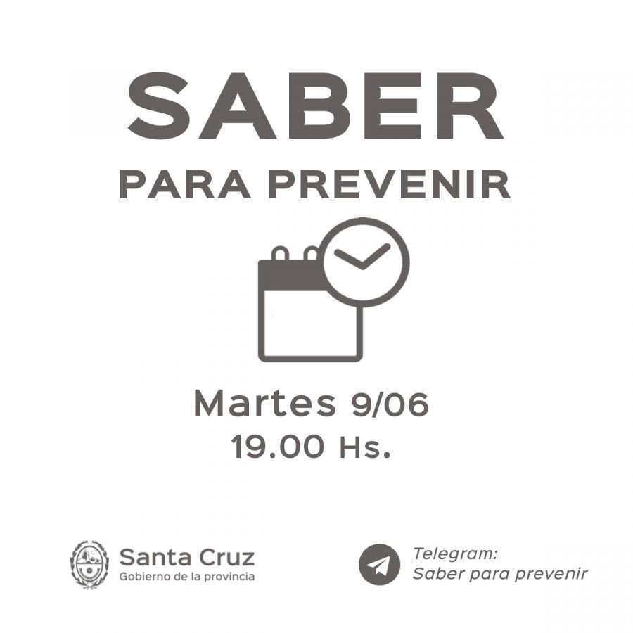 Saber para prevenir | Martes 9 de junio | Actualización 19 horas