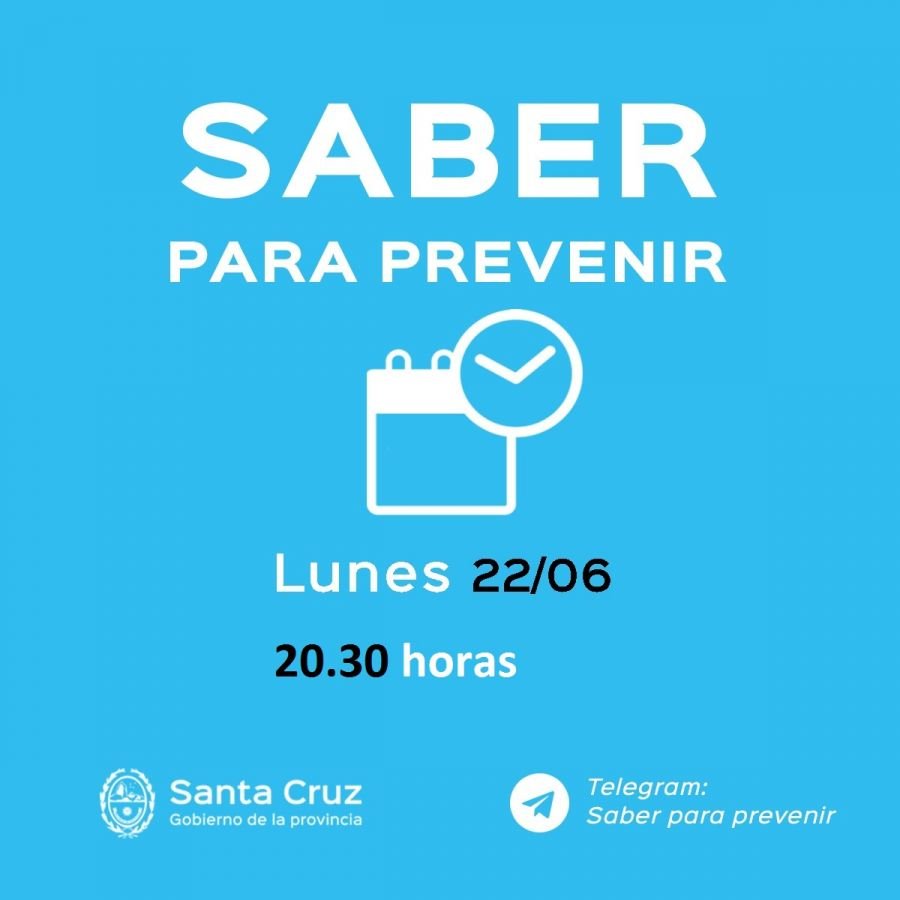 Saber para prevenir | Lunes 22 de junio | Actualización 20.30 horas