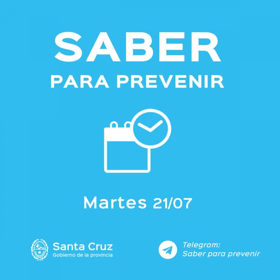 Saber para prevenir | Martes 21 de Julio | Actualización 12:00