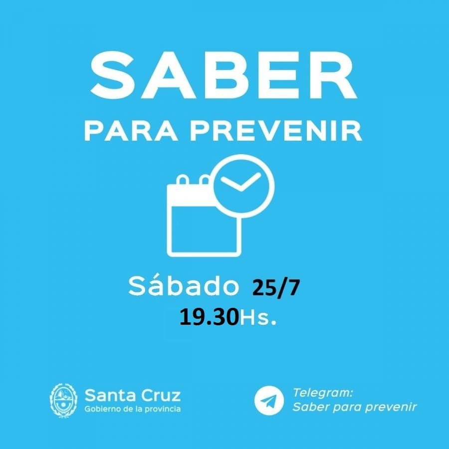 Saber para prevenir | Sábado 25 de julio | Actualización 19:30 horas