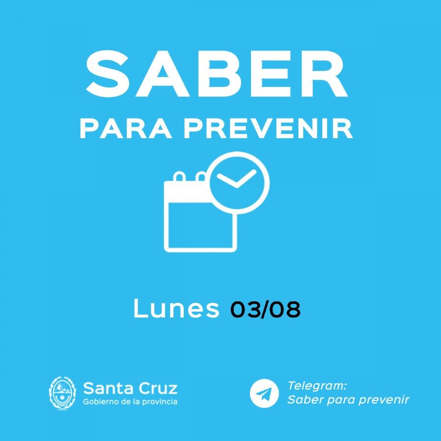 Saber para prevenir | lunes 3 de agosto | Actualización 13 horas