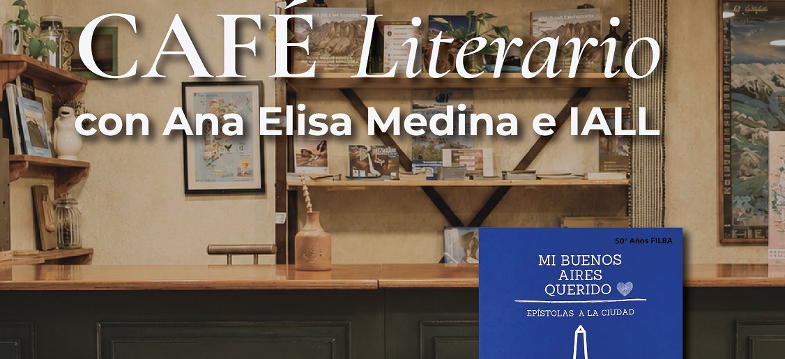 Café literario con Ana Elisa Medina y el Instituto de Arte, Literatura y Lungüística