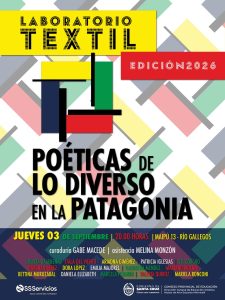 Poéticas de lo diverso en la Patagonia - Laboratorio Textil llega a las salas del Museo Minnicelli
