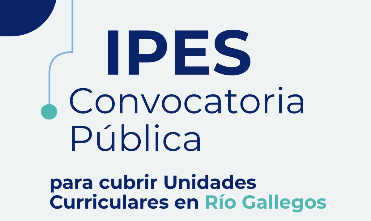 Convocatoria pública para cubrir cargo en el IPES Río Gallegos