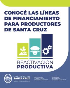 La Provincia presentó tres líneas de crédito con tasas fijas para acompañar a los productores santacruceños