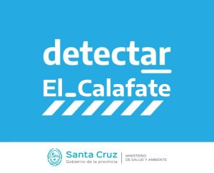 Se concretan operativos de Abordaje territorial - DetectAr en El Calafate