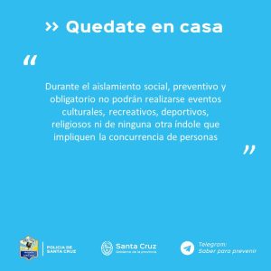 #QuedateEnCasa “Garantizar el aislamiento social y preventivo es una obligación”