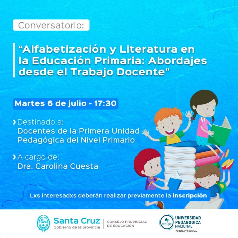 Invitan a participar del Conversatorio “Alfabetización y literatura en la Educación Primaria: abordajes desde el trabajo docente"