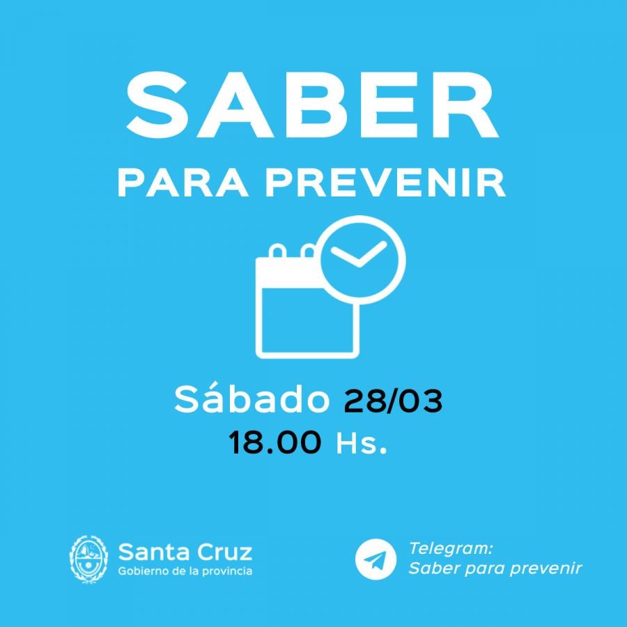 Saber para prevenir: Sábado 28 de marzo | Actualización 18 horas
