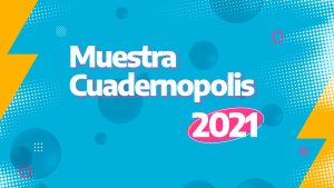 Estudiantes de Santa Cruz presentan sus trabajos en la Muestra Cuadernópolis