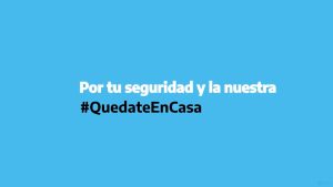 #QuedateEnCasa: el mensaje de las áreas de Seguridad