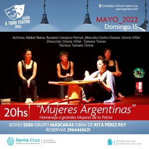 El Ciclo “A Todo Teatro” presentó la obra histórica y feminista “Mujeres Argentinas”